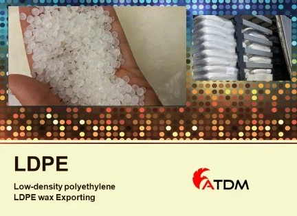 LDPE atdm Low-Density Polyethylene Iranparaffinwax